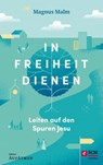 In Freiheit dienen - Magnus Malm - 9783417229837