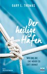 Der heilige Hafen - Gary L. Thomas - 9783417269871