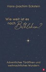 Wie weit ist es nach Bethlehem? - Hans-Joachim Eckstein - 9783417270655