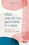 Alles, was ihr tut, geschehe in Liebe - Tamara Hinz - 9783417270921