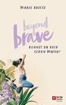 Beyond Brave - Marie Briese - 9783417271102