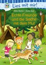 Echte Freunde und die Sache mit dem Mut - Anke Becker - 9783417280869
