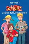Der Schlunz und die barfüßigen Riesen - Harry Voß - 9783417288957