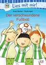 Der verschwundene Fußball - Anke Becker - 9783417289855