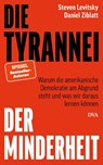 Die Tyrannei der Minderheit - Steven Levitsky ; Daniel Ziblatt - 9783421070036