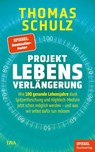Projekt Lebensverlängerung - Thomas Schulz - 9783421070357