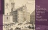 Das Prachtige Rathaus Der Stadt Augsburg - Karl-Georg Pfandtner - 9783422801073