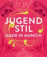 Jugendstil. Made in Munich - Roger Diederen ; Anja Huber ; Nico Kirchberger - 9783422802414