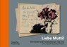 „Liebe Mutti!“ Postcards from Theresienstadt 1943–1944 with artworks by Inbar Chotzen - Haus der Wannsee-Konferenz Gedenk- und Bildungsstatte - 9783422803060