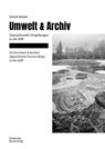 Umwelt & Archiv - Daniel Wolter - 9783422803640