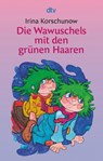 Die Wawuschels mit den grünen Haaren - Irina Korschunow - 9783423071642