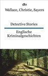 Detective Stories - Edgar Wallace ; Agatha Christie ; Dorothy L. Sayers - 9783423094795