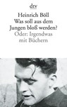 Was soll aus dem Jungen bloß werden? - Heinrich Böll - 9783423101691