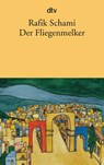 Der Fliegenmelker und andere Erzählungen - Rafik Schami - 9783423110815