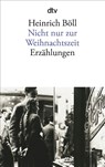 Nicht nur zur Weihnachtszeit - Heinrich Boll - 9783423115919