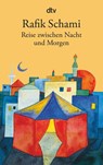 Reise zwischen Tag und Nacht - Rafik Schami - 9783423126359