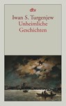 Unheimliche Geschichten - Iwan S. Turgenjew - 9783423136440