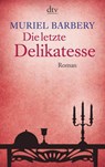 Die letzte Delikatesse - Muriel Barbery - 9783423137591