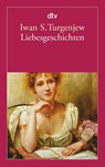 Liebesgeschichten - Iwan S. Turgenjew - 9783423142205