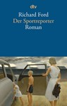 Der Sportreporter - Richard Ford - 9783423142717