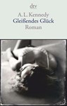 Gleißendes Glück - A. L. Kennedy - 9783423144889