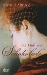 Der Duft von Schokolade - ARENZ,  Ewald - 9783423146159