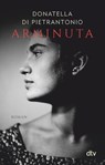 Arminuta - Donatella Di Pietrantonio - 9783423147569