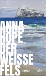 Der weiße Fels - Anna Hope - 9783423149136