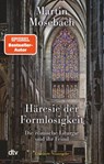 Häresie der Formlosigkeit - Martin Mosebach - 9783423149389