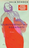 Selbstporträt mit Bonaparte - Julia Schoch - 9783423149396