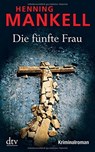 Die funfte Frau - Henning Mankell - 9783423212175