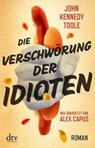 Die Verschwörung der Idioten - John Kennedy Toole - 9783423214346
