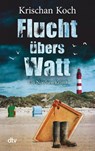 Flucht übers Watt - Krischan Koch - 9783423216739