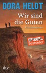 Wir sind die Guten - Dora Heldt - 9783423217347