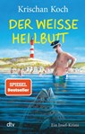 Der weiße Heilbutt - Krischan Koch - 9783423219396
