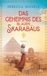 Das Geheimnis des blauen Skarabäus - Rebecca Michéle - 9783423219747