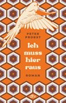 Ich muss hier raus - Peter Probst - 9783423220835