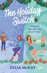 The Holiday Switch - Julia McKay - 9783423220972
