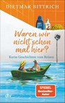 Waren wir nicht schon mal hier? - Dietmar Bittrich - 9783423221184