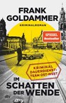 Im Schatten der Wende - Frank Goldammer - 9783423263184