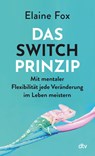 Das Switch-Prinzip - Elaine Fox - 9783423263283