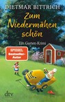 Zum Niedermähen schön - Dietmar Bittrich - 9783423282147