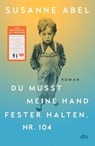 Du musst meine Hand fester halten, Nr. 104 - Susanne Abel - 9783423283922
