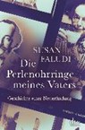 Die Perlenohrringe meines Vaters - FALUDI,  Susan ; Elze, Judith ; Emmert, Anne - 9783423289832
