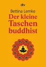 Der kleine Taschenbuddhist - Bettina Lemke - 9783423345682