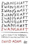 Adam, D: Zwanghaft - ADAM,  David ; Pesch, Ursula - 9783423348799