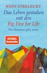 Das Leben gestalten mit den Big Five for Life - John Strelecky - 9783423349260