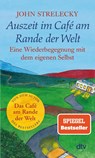 Auszeit im Café am Rande der Welt - John Strelecky - 9783423349642