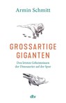 Großartige Giganten - Armin Schmitt - 9783423352079