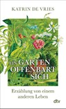 Ein Garten offenbart sich - Katrin de Vries - 9783423352550